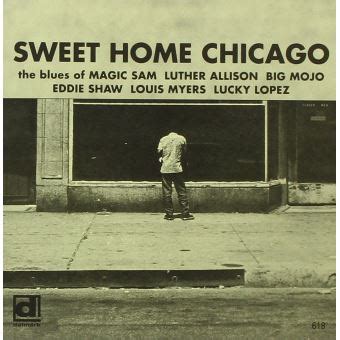 “Sweet Home Chicago” – บลูส์ดั้งเดิมที่เต็มไปด้วยความหงอยเห้งาและความกระหายถึงบ้านเกิด